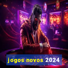 jogos novos 2024